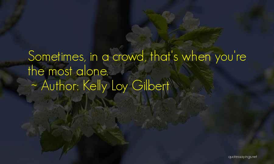 Kelly Loy Gilbert Quotes 1370239