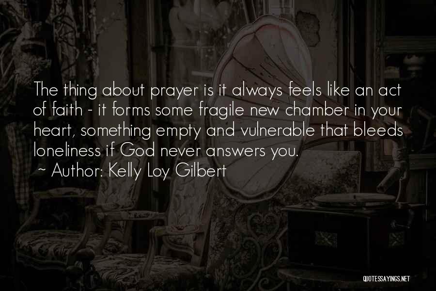 Kelly Loy Gilbert Quotes 1666834