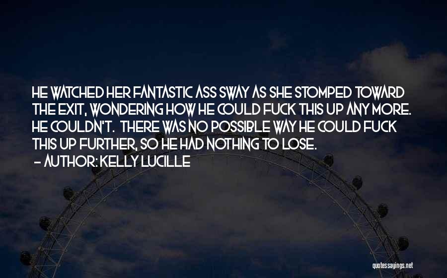 Kelly Lucille Quotes 989968