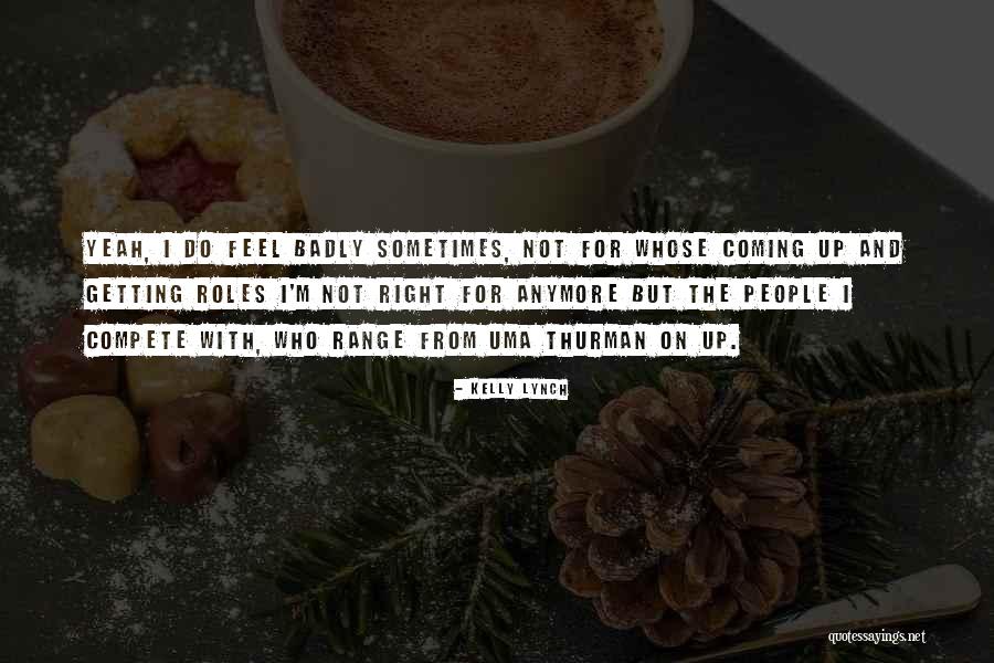 Kelly Lynch Quotes 781161 Kelly Lynch Quotes 781161