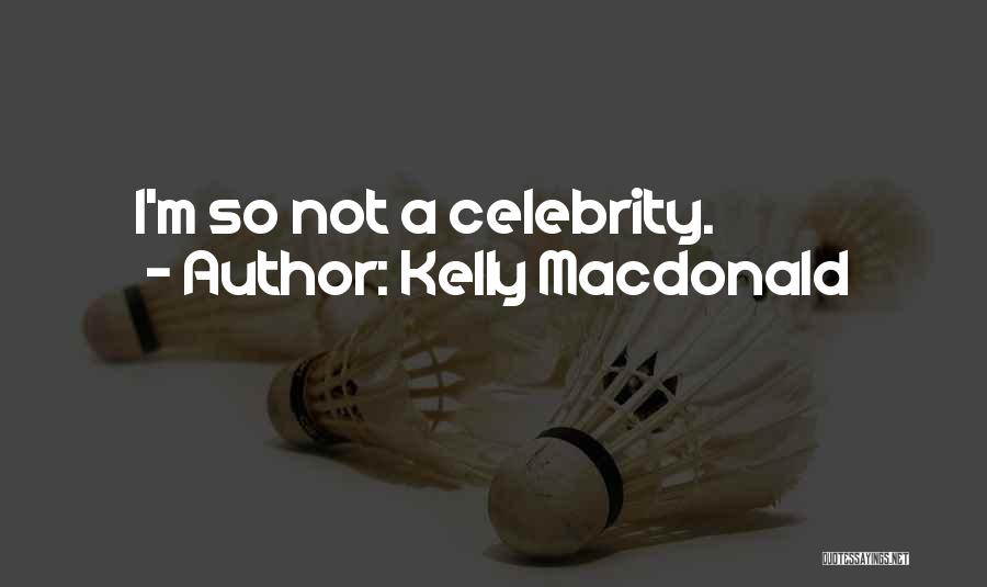 Kelly Macdonald Quotes 310563