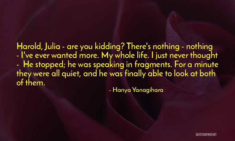 Kelly Mantle Quotes By Hanya Yanagihara Kelly Mantle Quotes By Hanya Yanagihara