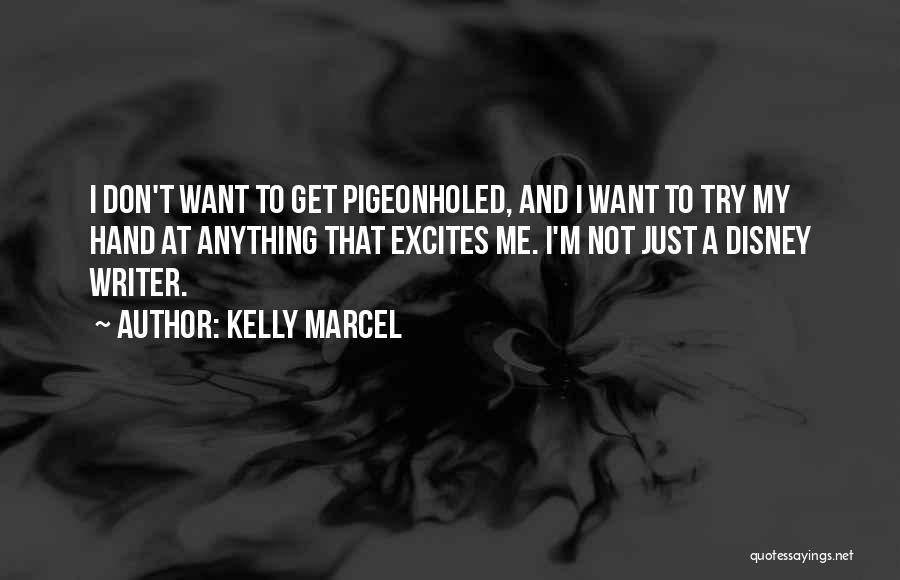 Kelly Marcel Quotes 977098