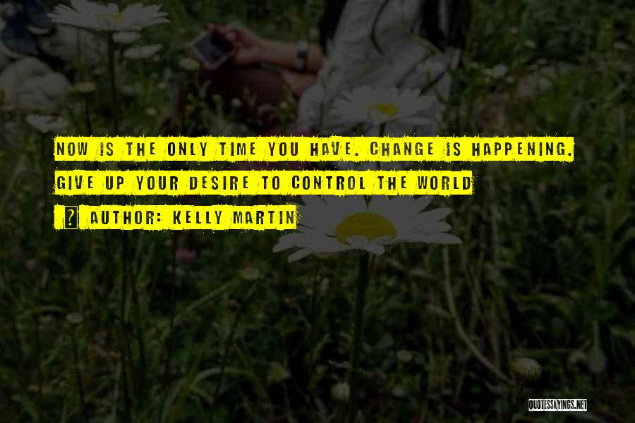 Kelly Martin Quotes 1004676