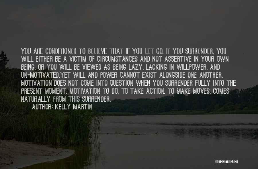 Kelly Martin Quotes 1354401