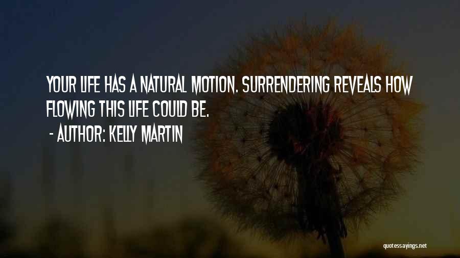 Kelly Martin Quotes 1719097