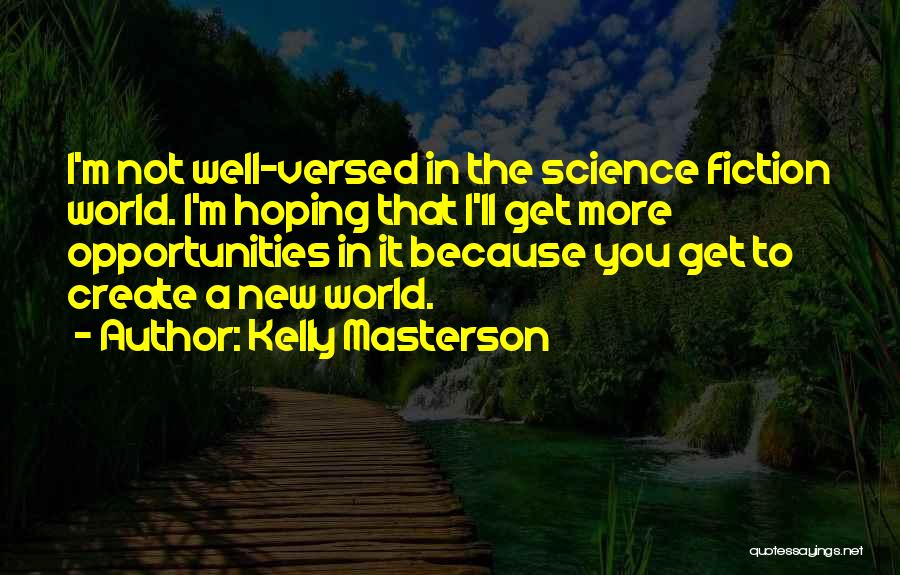 Kelly Masterson Quotes 1767263