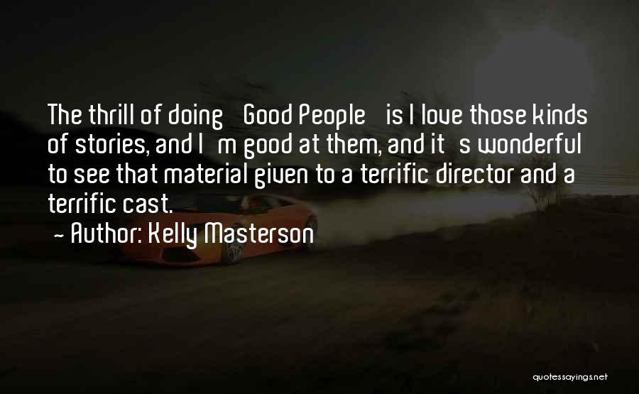 Kelly Masterson Quotes 1900490