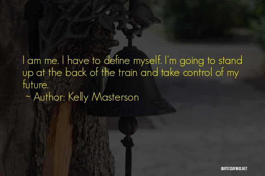 Kelly Masterson Quotes 671675