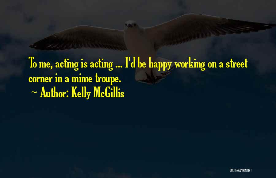 Kelly McGillis Quotes 379412