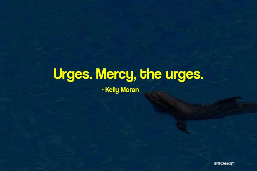Kelly Moran Quotes 1128990 Kelly Moran Quotes 1128990