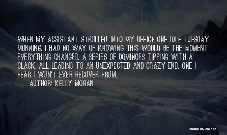 Kelly Moran Quotes 1159815