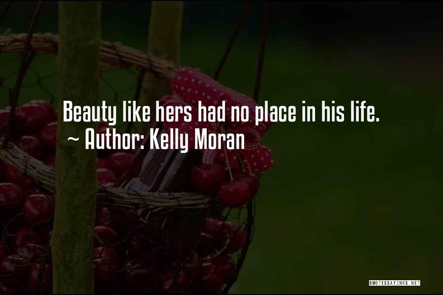 Kelly Moran Quotes 1544857