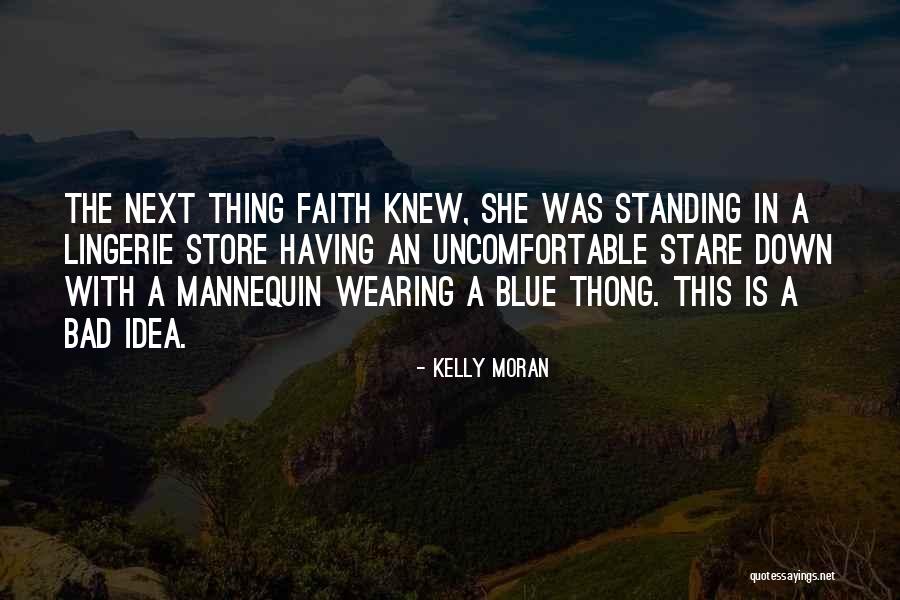 Kelly Moran Quotes 160623