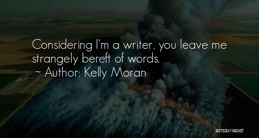 Kelly Moran Quotes 1639691
