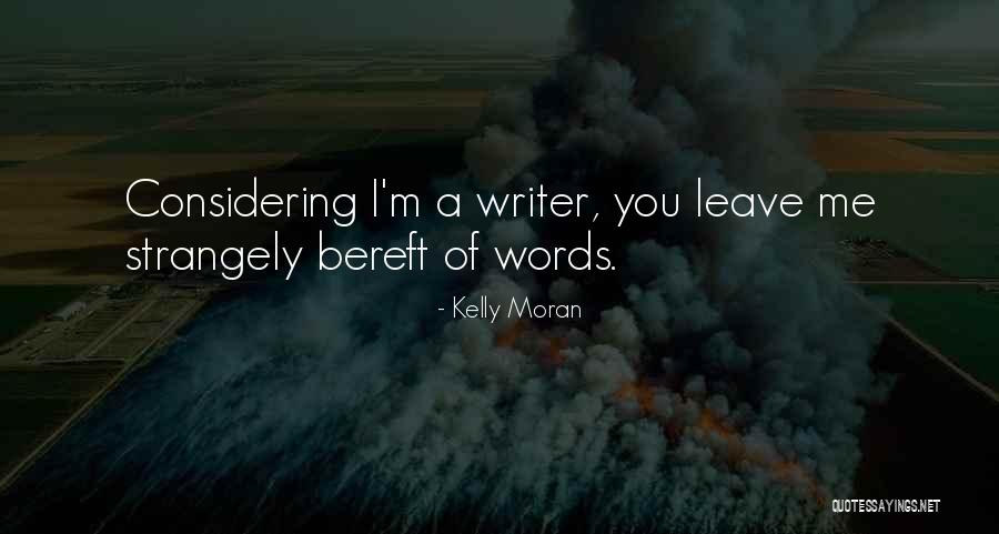 Kelly Moran Quotes 1639691 Kelly Moran Quotes 1639691