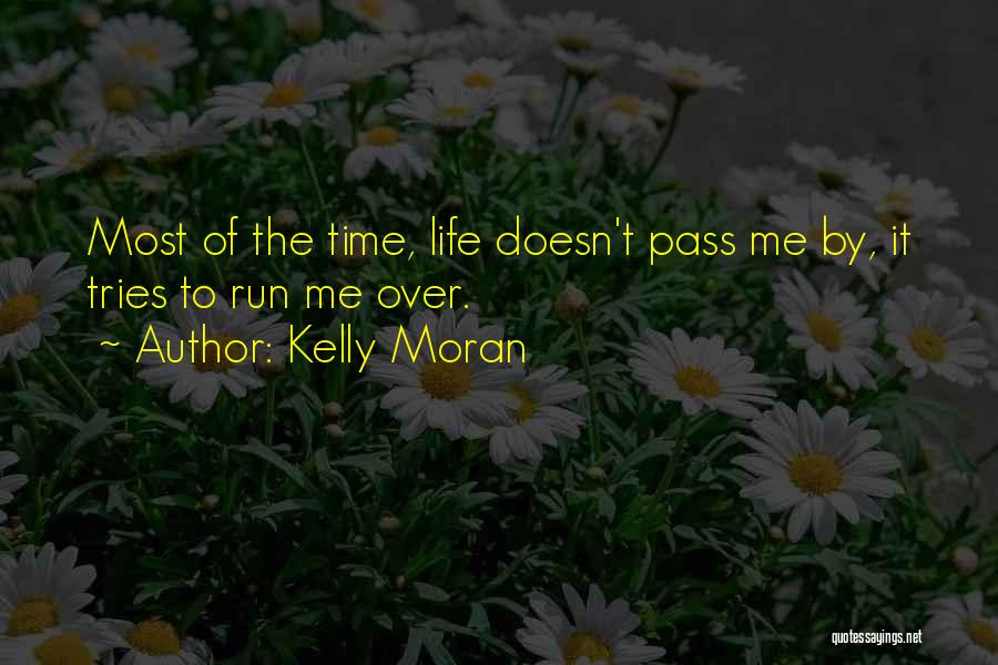 Kelly Moran Quotes 1837280