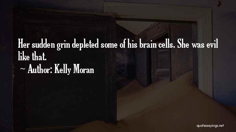Kelly Moran Quotes 1921681