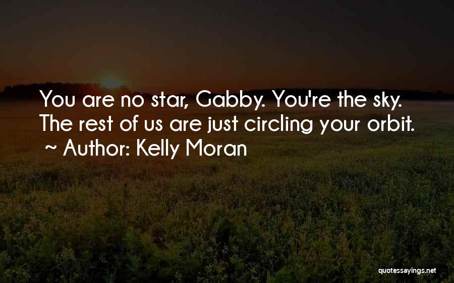 Kelly Moran Quotes 2081057