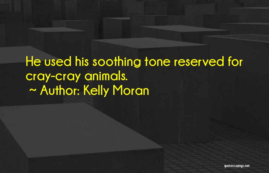 Kelly Moran Quotes 2211584
