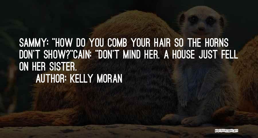Kelly Moran Quotes 222511