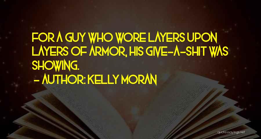 Kelly Moran Quotes 2227452