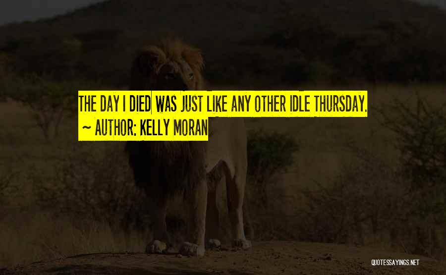 Kelly Moran Quotes 264396