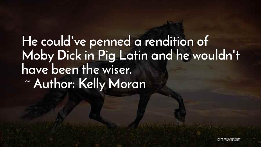 Kelly Moran Quotes 369047