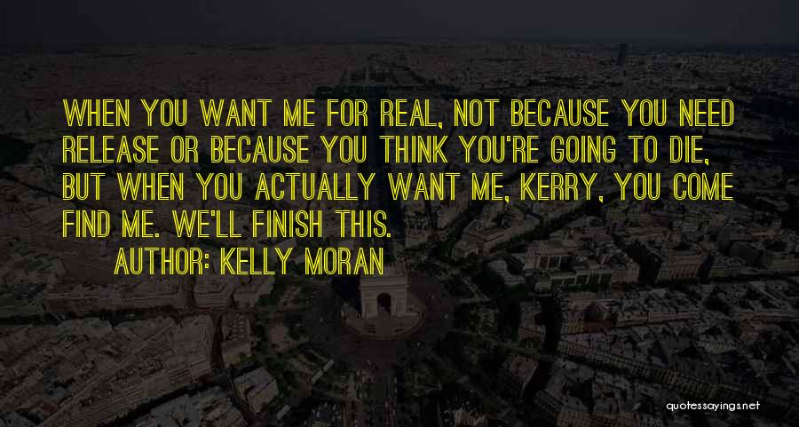 Kelly Moran Quotes 478556