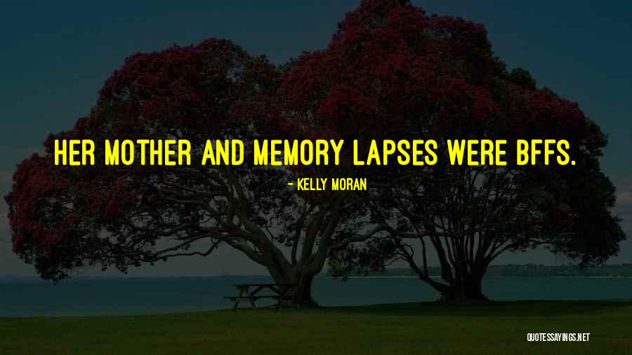 Kelly Moran Quotes 527782