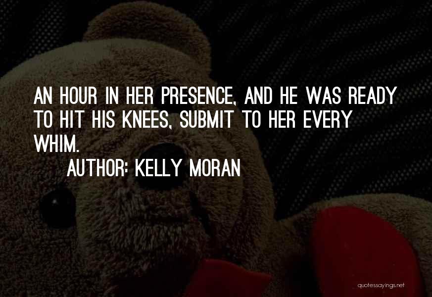 Kelly Moran Quotes 631139