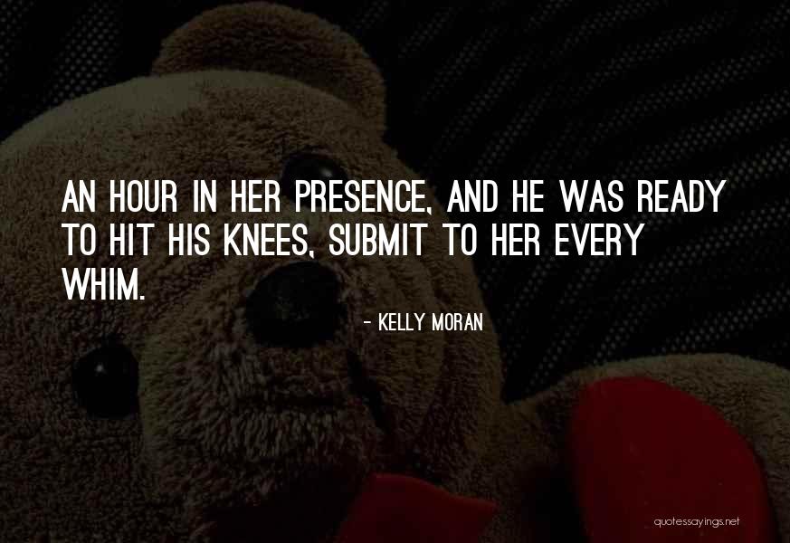 Kelly Moran Quotes 631139