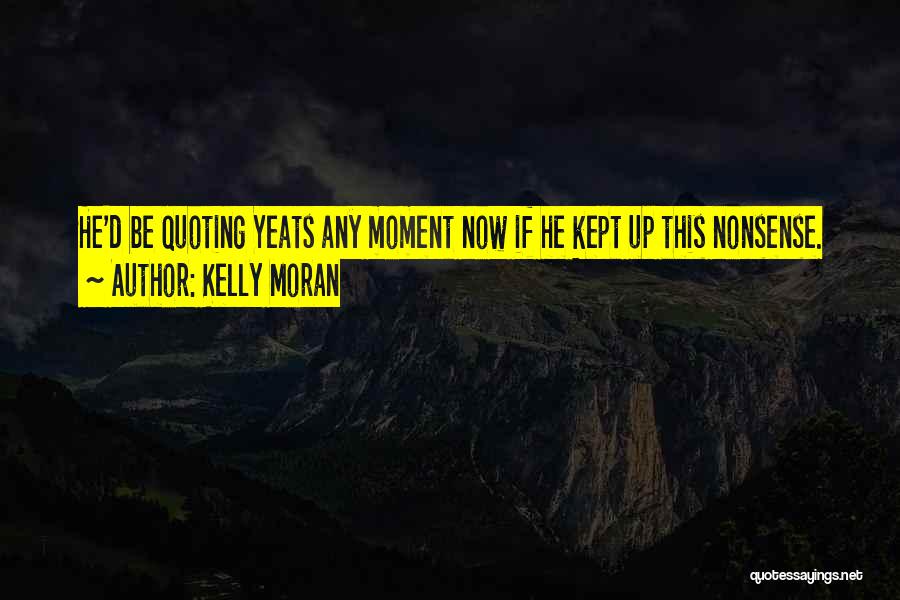 Kelly Moran Quotes 640068