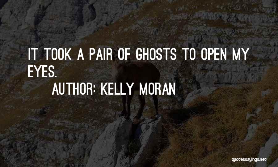 Kelly Moran Quotes 664811