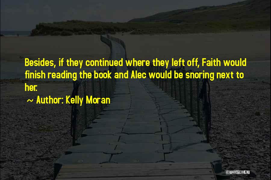Kelly Moran Quotes 668770