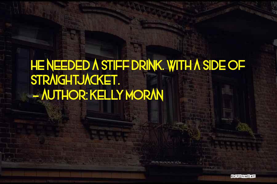 Kelly Moran Quotes 727702