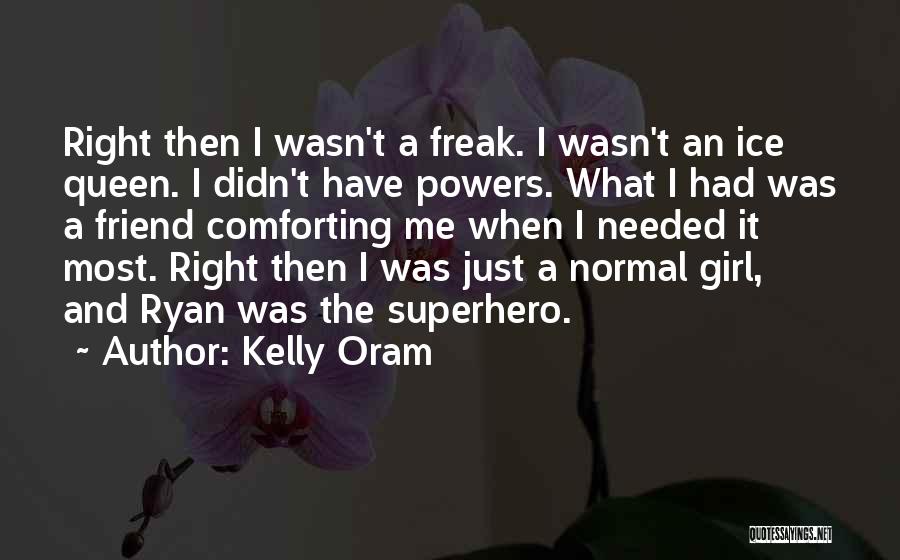 Kelly Oram Quotes 1405606