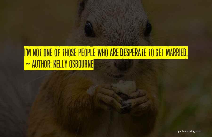 Kelly Osbourne Quotes 392282