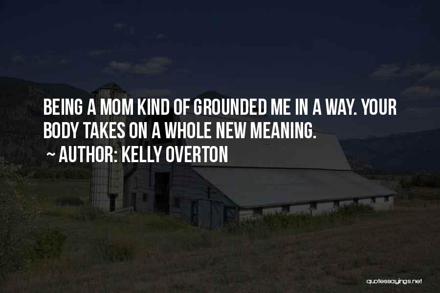 Kelly Overton Quotes 916394