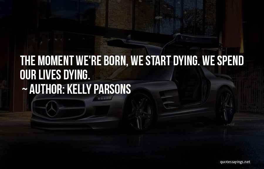 Kelly Parsons Quotes 1007335