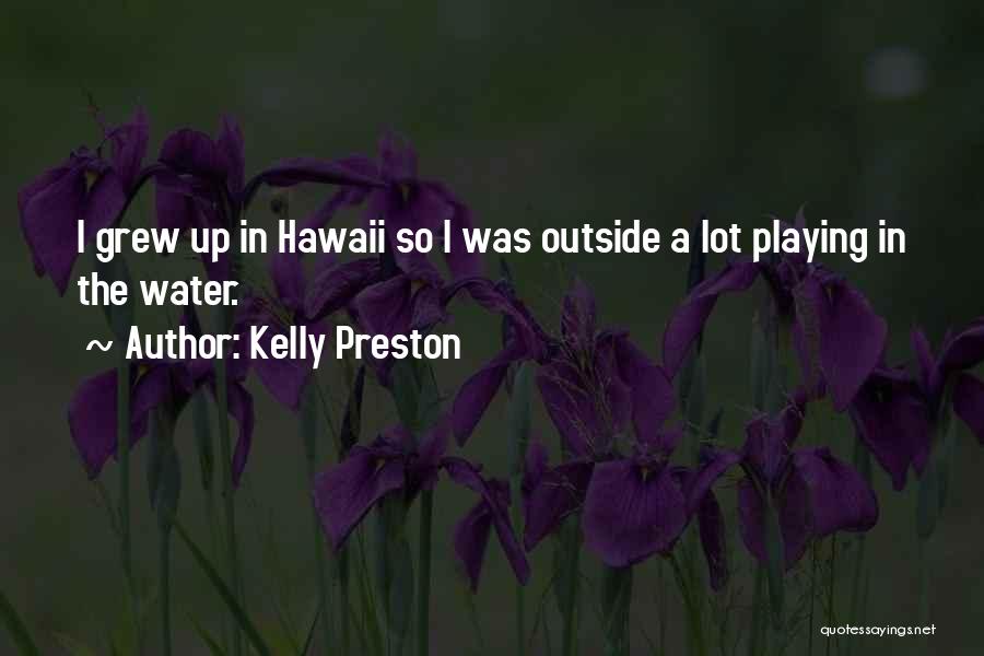 Kelly Preston Quotes 474436