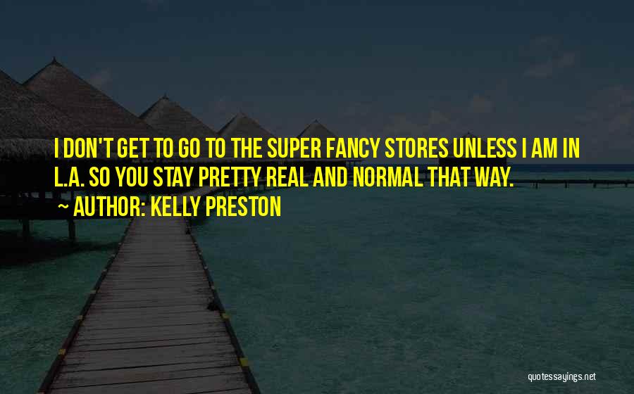 Kelly Preston Quotes 662077