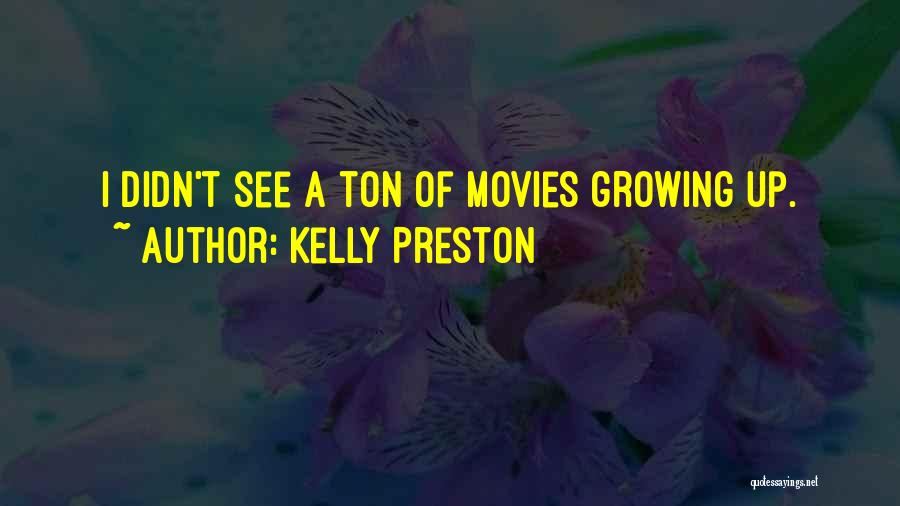 Kelly Preston Quotes 853561