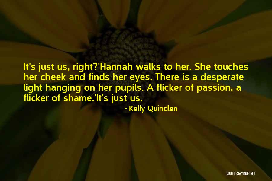 Kelly Quindlen Quotes 1483143