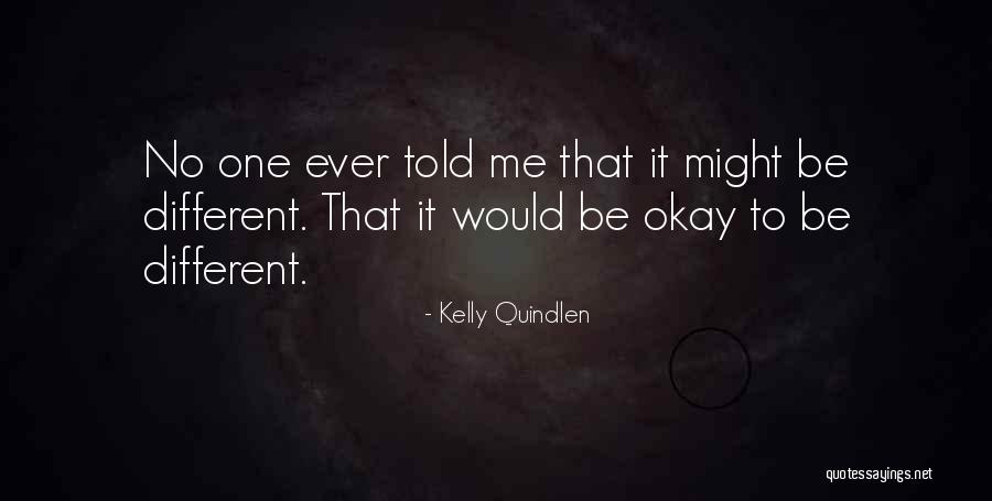 Kelly Quindlen Quotes 778914