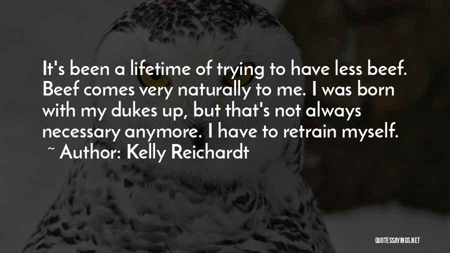Kelly Reichardt Quotes 1545926