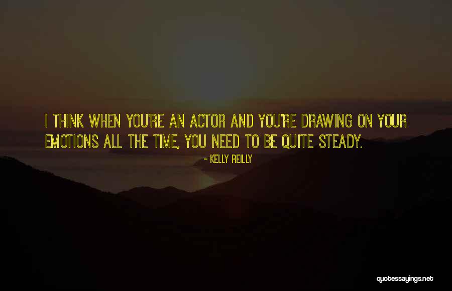 Kelly Reilly Quotes 419734 Kelly Reilly Quotes 419734
