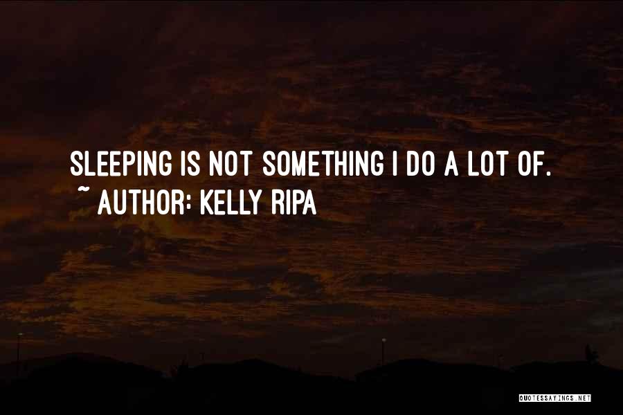 Kelly Ripa Quotes 1752694