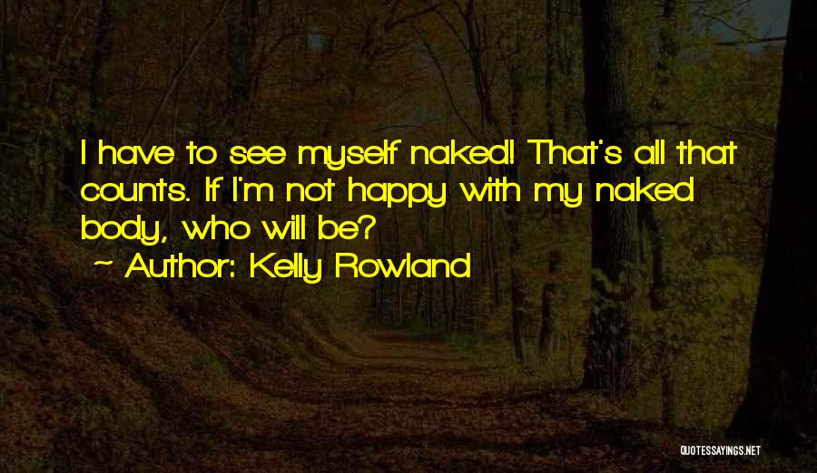 Kelly Rowland Quotes 1013384