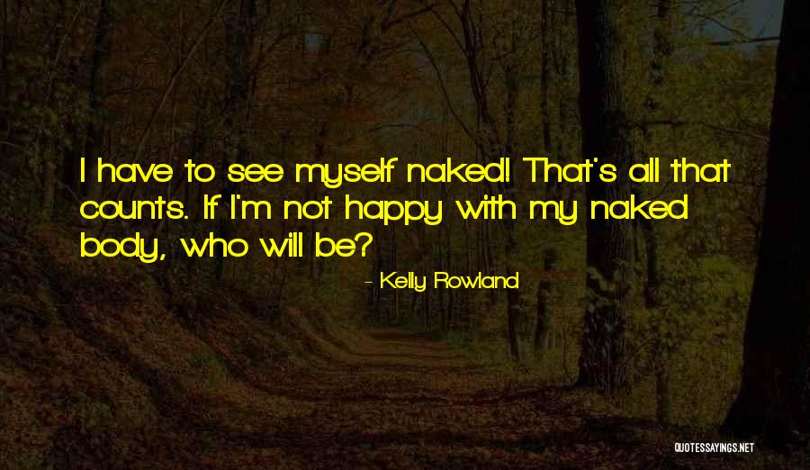 Kelly Rowland Quotes 1013384